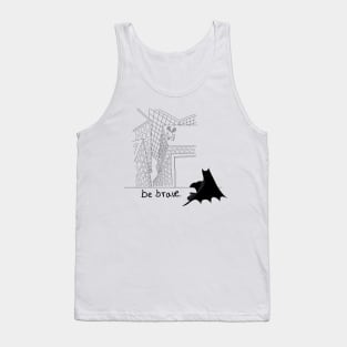 Be brave Tank Top